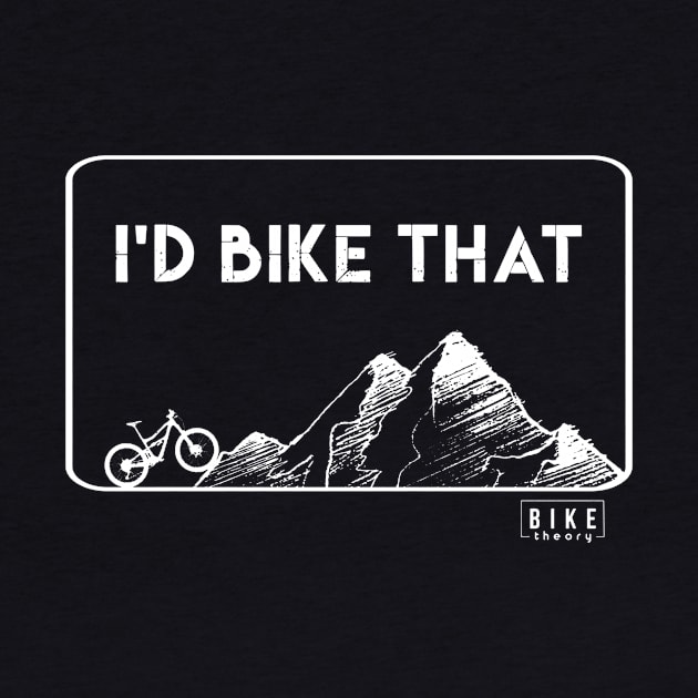 I'd Bike That - Mountain Bike by Sun68